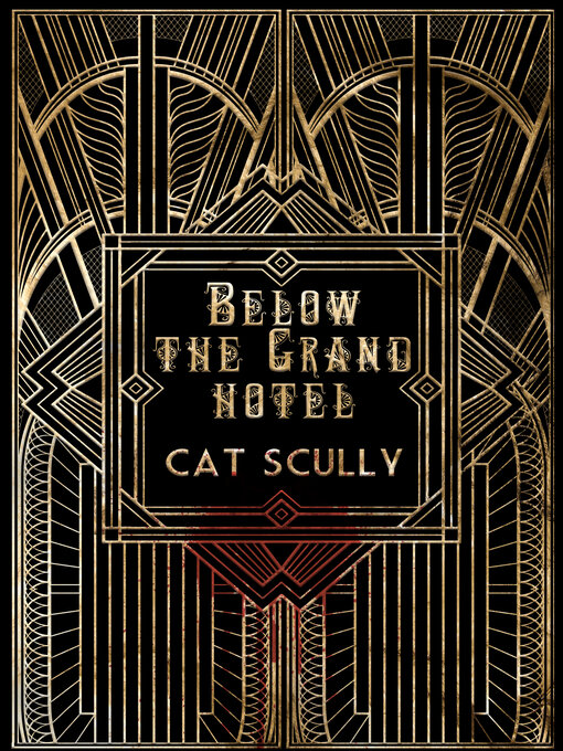 Title details for Below the Grand Hotel by Cat Scully - Available